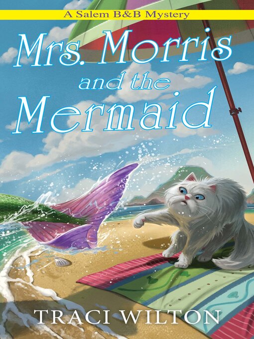 Title details for Mrs. Morris and the Mermaid by Traci Wilton - Wait list